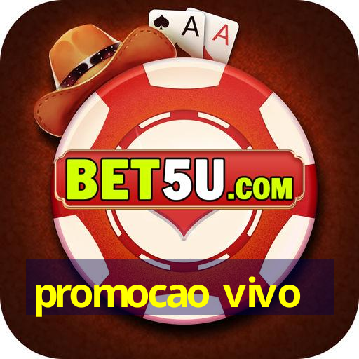 promocao vivo